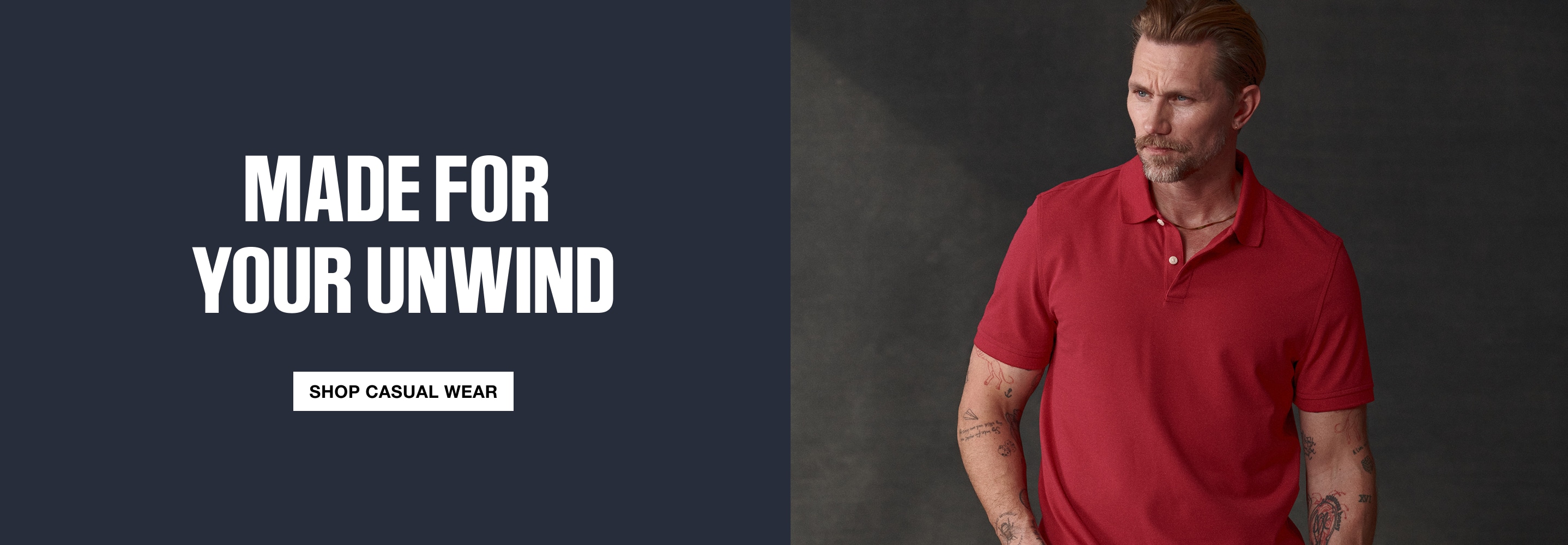 Made for your unwind. Shop casual wear.
